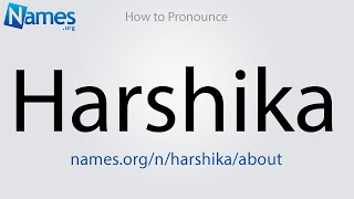 How to Pronounce Harshika [upl. by Denver]