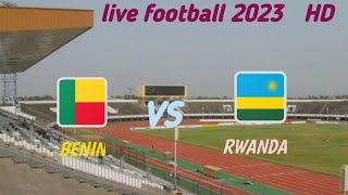 Rwanda Vs Beninlive football 2023 HD 🔴 [upl. by Fanchan]