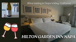 Hilton Garden Inn Napa California  Great hotel for wine tasting through the Napa Valley [upl. by Ebocaj]