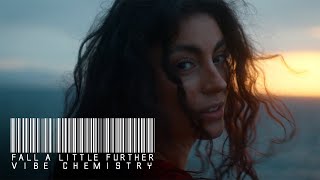 Vibe Chemistry  Fall A Little Further Official Music Video [upl. by Ramgad625]