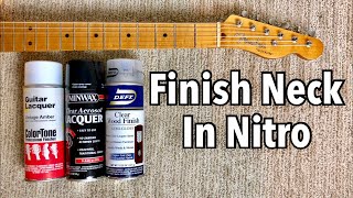 How to Spray Guitar Neck in Nitrocellulose [upl. by Cromwell938]