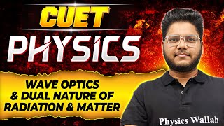 CUET का MahaRevision Physics Wave optics amp Dual Nature of Radiation amp Matter  CUET Exam [upl. by Htes224]