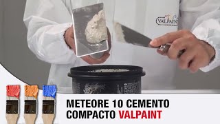 METEORE 10 VALPAINT CEMENTO COMPATTO [upl. by Pangaro]