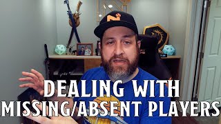 How to Deal With Absent Players A Discussion  Nerd Immersion [upl. by Ebsen]