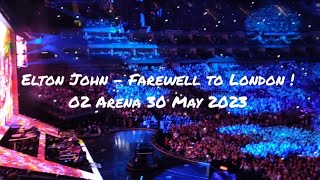 Elton John  Farewell London Show  Final Concert at the O2 Arena on 30th May 2023 [upl. by Zadack]