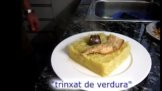 quotTrinxatquot de verduras [upl. by Atiniuq]