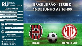 CAMPEONATO BRASILEIRO SÉRIE D  BRASIL x HERCÍLIO LUZ [upl. by Zingale]