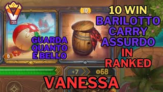 10 Vittorie in Ranked con Vanessa Barilotto CARRY The Bazaar  Playthrough ITA [upl. by Bena]