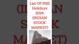 List of Holidays in the Indian Stock Market 2024  NSE HOLIDAYS 2024 [upl. by Suiddaht]