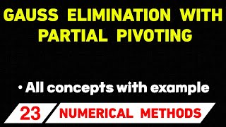 Gauss elimination with partial pivoting  Numerical methods [upl. by Dever]