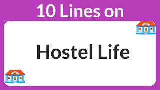 Hostel Life Essay in English  10 Lines Essay on My Hostel Life [upl. by Nugesulo499]