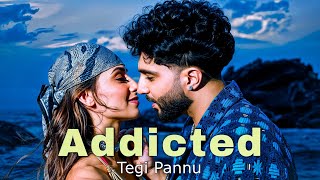 ADDICTED  TEGI PANNU  NAVAAN SANDHU  MANNI SANDHU  Latest Punjabi Song 2024 [upl. by Lebisor]