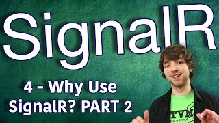 SignalR Tutorial 4  Why Use SignalR Part 2 [upl. by Ailev]