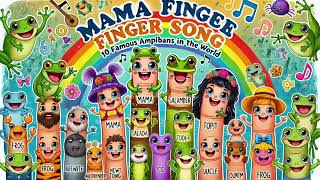 Mama Finger Famous Amphibians [upl. by Eirok10]