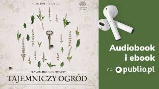 Tajemniczy ogród Frances Hodgson Burnett Audiobook PL Lektura [upl. by Urbas108]