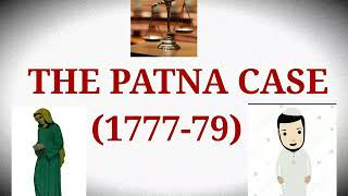 The Patna Case 17771779 with explaination।।LEGAL HISTORY।।LLB NOTES।। [upl. by Natsud]