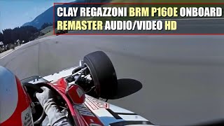 HD F1 1973 Clay Regazzoni quotBRM P160Equot Onboard ZeltwegÖsterreichring REMASTER AUDIOVIDEO [upl. by Silloh]