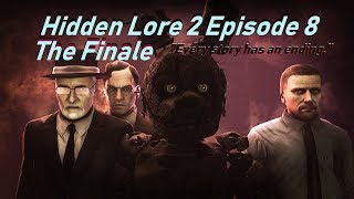 SFM FNaF Five Nights at Freddys Hidden Lore 2 Episode 8 The Finale [upl. by Malvina]