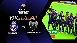 HIGHLIGHTS  PENDEKAR UNITED VS UNGGUL FC  LIGA FUTSAL PROFESIONAL 20232024 [upl. by Rodd235]