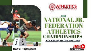 DAY 3 22ND NATIONAL JR U20 FEDERATION ATHLETICS CHAMPIONSHIPS 2024  Lucknow Uttar Pradesh [upl. by Llerrit]