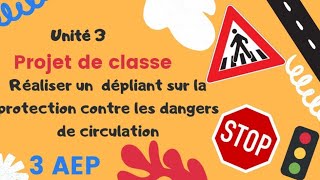 Projet de classe  Unité 3  Réaliser un dépliant sur la protection contre les dangers sur la route🚦 [upl. by Brocky]