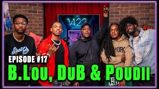 Charcs First Time Back On The Podcast BLou Poudii amp DuB Tap In   1422 EP 17 WTy amp Charc [upl. by Brittni]