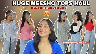 HUGE MEESHO AFFORDABLE TOPS HAUL STARTING JUST FOR ₹150🤩amp ALL UNDER 300 meesho haul [upl. by Lauree]