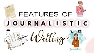 English Q4 Week 5 Features of Journalistic Writing [upl. by Okimat]