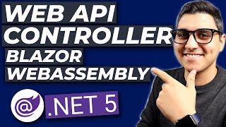 Building a Blazor WebAssembly API Controller in NET 5 [upl. by Sherill968]