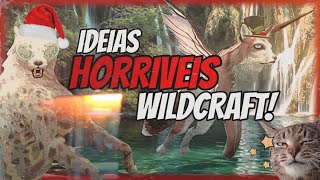 IDÉIAS HORRÍVEIS PRO WILDCRAFT Sugestões dos inscritos pt 1 [upl. by Chrisman704]