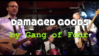 Damaged Goods GANG of FOUR Live Cover [upl. by Hairacaz]