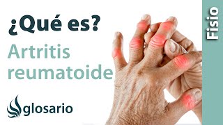 ARTRITIS REUMATOIDE  ¿Qué es [upl. by Jillene949]