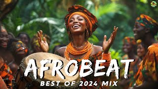 AFROBEAT 2024 MIXTAPE  The Best and Latest Afrobeat Jams of 2024 [upl. by Latoyia21]