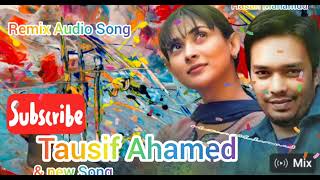 tausif newsong banglamusic banglaaudio Tausif New Song Remix audio তৌসিফের বাংলা নতুন গান [upl. by Ynoyrb]