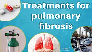 Treatments for Pulmonary Fibrosis [upl. by Trip]