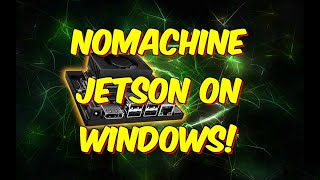 NoMachine  Jetson Remote Desktop on Windows [upl. by Adnamaa]