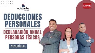 Deducciones personales Declaración Anual Personas Físicas  Educarte Fiscal [upl. by Aroc]