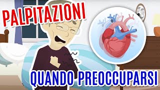 Il CUORE batte TROPPO VELOCEMENTE o TROPPO FORTE Quando preoccuparsi in caso di PALPITAZIONI [upl. by Ceil]