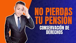 Conservación de Derechos para la PENSIÓN del IMSS [upl. by Osugi]