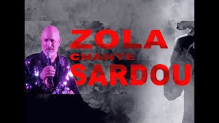 ZOLA chante SARDOU Nouvelle tournée [upl. by Awjan]