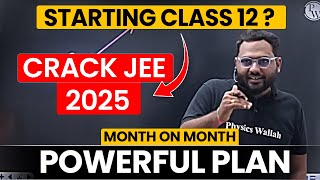 Class 12th Starting से Selection तक की Planning 🔥 Best Roadmap to Crack JEE 2025 ☑️ [upl. by Jamesy]