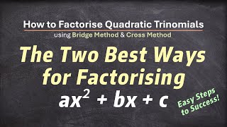 The Two Best Methods How to Factorise Quadratic Trinomials using Bridge Method and Cross Method [upl. by Travis]