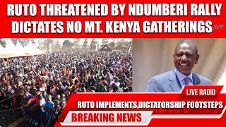 RUTO THREATENED BY NDUMBERI RALLY DICTATES NO MT KENYA POLITICAL GATHERINGS podcast kenya [upl. by Hairehcaz]