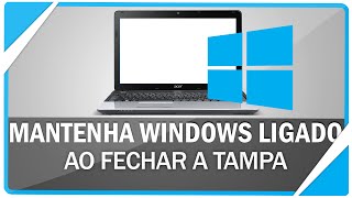 Como manter o Windows ligado ao fechar a tampa do Notebook [upl. by Lolita]