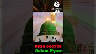 tumhen ya Nabi najron dhundhati Hai Yusuf Azad kavval 9834 665 735 Shaikh Aslam Pyare [upl. by Unhsiv]