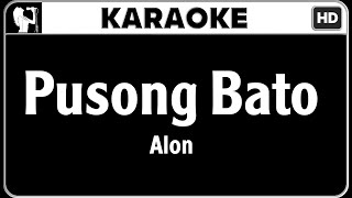 Alon  Pusong Bato Karaoke Version  HQ Audio [upl. by Vittoria]