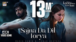 SAJNA DA DIL TORYA  VIDEO SONG  4K  KABHI MAIN KABHI TUM  MUSTAFA x SHARJEENA [upl. by Seys]