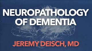 Neuropathology of Dementia [upl. by Ecydnarb]