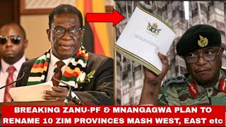 Breaking🥵Honai ZanuPF amp Mnangagwa plan to rename again Mashonaland central amp10 Zimbabwe provinces🔥🇿🇼 [upl. by Neeka]