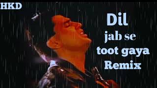 Dil Jab Se Toot Gaya Remix  Pankaj Udhas Salaami 1994 Songs  Ayub Khan Roshini Jaffery  HKDMIX [upl. by Namref374]